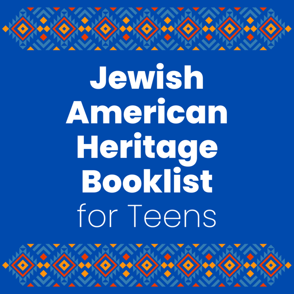 2024 Jewish American Heritage Booklist for Teens