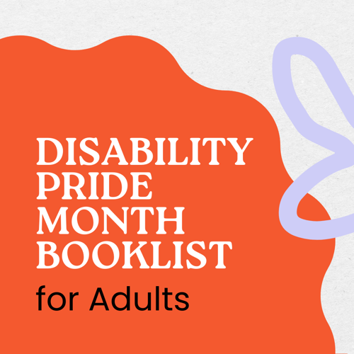 Disability Pride Month Booklist for Adults – cover