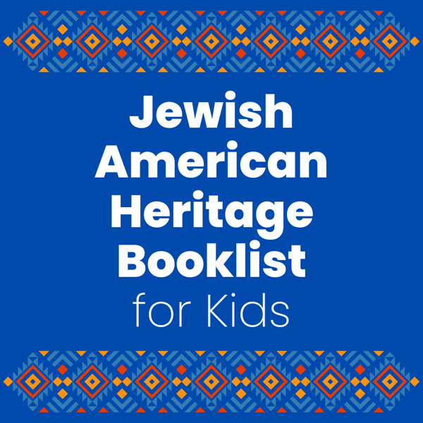 2024 Jewish American Heritage Booklist for Kids