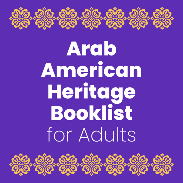 2024 Arab American Heritage Booklist for Adults
